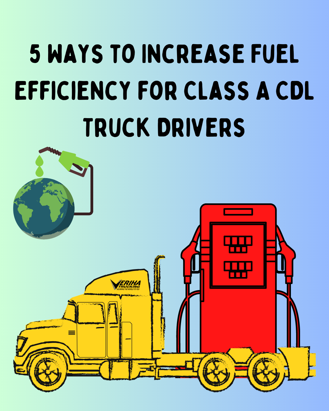 5 Ways to Increase Fuel Efficiency for Class A CDL Truck Drivers