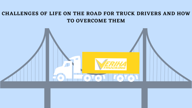 Challenges of life on the road for truck drivers and how to overcome them